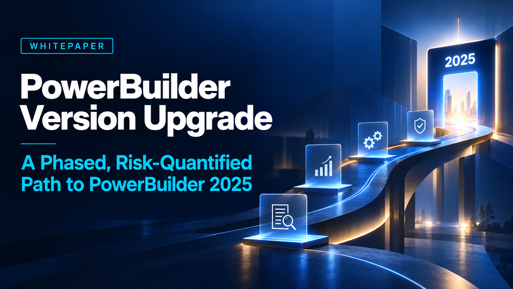 PowerBuilder Version Upgrade: A Phased, Risk-Quantified Path to PowerBuilder 2025
